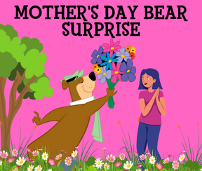 Mother's Day Bear Surprise